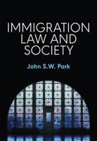 Immigration Law and Society 1509506004 Book Cover