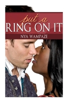 Put A Ring On It: Erotica (Interracial Romance BWWM) B0851LK9GB Book Cover