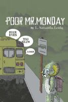 Poor Mr. Monday 1984125427 Book Cover