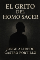 El Grito del Homo Sacer (Spanish Edition) B0F4PPZWJJ Book Cover