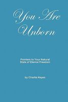 You Are Unborn: Pointers to Your Natural State of Eternal Freedom 1439261792 Book Cover