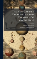The New Cabinet CyclopÃ]dia And Treasury Of Knowledge 1024812839 Book Cover