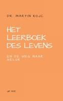 Het leerboek des levens en De weg naar geluk: Leren vertrouwen op de Oerkracht B08MS5KF8F Book Cover