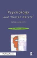 Psychology and 'Human Nature' (Psychology Focus) 0415213002 Book Cover