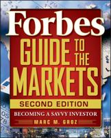 Forbes Guide to the Markets: Becoming a Savvy Investor 0471246581 Book Cover