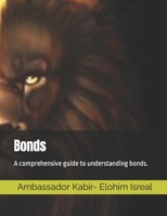 Bonds: A comprehensive guide to understanding bonds. B0CQXVK5WB Book Cover