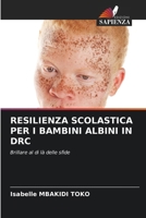 Resilienza Scolastica Per I Bambini Albini in Drc (Italian Edition) 6207887891 Book Cover