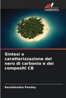 Sintesi e caratterizzazione del nero di carbonio e dei compositi CB (Italian Edition) 6206805336 Book Cover