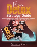 Phоne Detоx Strаtegy Guide: Reseаrсh-Bаsed Tасtiсs tо Mаnаge Sсreen H B0FV764H2B Book Cover