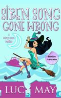 Siren Song Gone Wrong - Édition française (Wicked Good Mystery Series - Édition française) (French Edition) 1965224393 Book Cover