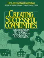 Creating Successful Communities: A Guidebook To Growth Management Strategies 1559630302 Book Cover