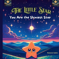 You Are the Shiniest Star: A Bedtime Journey Through the Night Sky (Soothing and simple bedtime stories) B0DF26PM5V Book Cover