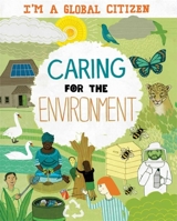 I’m a Global Citizen: Caring for the Environment 1445164000 Book Cover