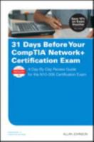 31 Days Before Your Comptia Network+ Certification Exam: A Day-By-Day Review Guide for the N10-006 Certification Exam 0789756471 Book Cover