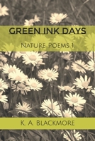 Green Ink Days: A Debut Collection Of Green-ish Poems B0BKS94HR9 Book Cover
