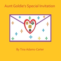 Aunt Goldie's Special Invitation 0989224090 Book Cover