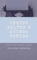 Textos Soltos e Outros Contos B09HNH62JB Book Cover