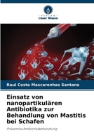 Einsatz von nanopartikulären Antibiotika zur Behandlung von Mastitis bei Schafen (German Edition) 6209423361 Book Cover