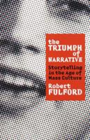 The triumph of narrative: Storytelling in the age of mass culture 0887846459 Book Cover