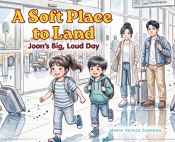 Soft Place to Land : Joon's Big, Loud Day 1961605732 Book Cover