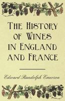 The History of Wines in England and France 1446534847 Book Cover