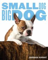 Small Dog, Big Dog 1439157456 Book Cover