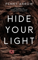 Hide Your Light 150924574X Book Cover