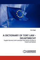 A Dictionary of Tort Law - Deliktsrecht 3838357744 Book Cover