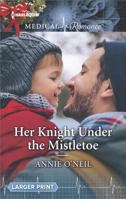 Her Knight Under the Mistletoe 0373215711 Book Cover