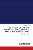 THE EFFECT OF THE ISO-14001 EMS ON CORPORATE FINANCIAL PERFORMANCE: Does Green Pay? 383831042X Book Cover