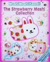 Moshimoshikawaii: The Strawberry Moshi Collection 1406337137 Book Cover