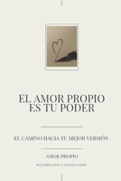 El amor propio es tu poder (Spanish Edition) B0F3VSST8B Book Cover