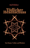 Tödlicher Hexenschuss: Von Hexen, Trollen und Mördern 3347375637 Book Cover