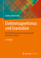 Elektromagnetismus und Gravitation: Vereinheitlichung und Erweiterung der klassischen Physik 3658427019 Book Cover