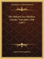 Die Elbkarte Des Melchior Lorichs Vom Jahre 1568 1168379407 Book Cover
