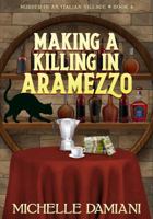 Making a Killing in Aramezzo (Murder in an Italian Village) B0G2GQ38HL Book Cover