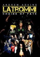 Latrommi: Chains of Fate 1477132902 Book Cover