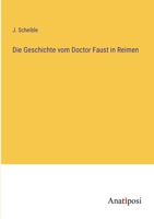 Die Geschichte vom Doctor Faust in Reimen 3382049147 Book Cover