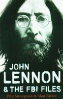 John Lennon and the FBI Files 1860745229 Book Cover
