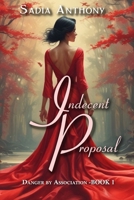 Indecent Proposal (Danger by Association) 9769748803 Book Cover