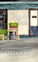 Mae's Cafe: Welcome to Chance: Book One 1734645873 Book Cover