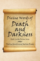 Divine Words of Death and Darkness: Book 1 in the Divine Series 1664103864 Book Cover