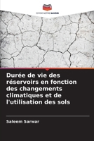 Durée de vie des réservoirs en fonction des changements climatiques et de l'utilisation des sols (French Edition) 6209533892 Book Cover