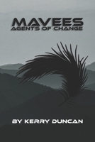 The Mavees: Agents of Change 1986734412 Book Cover