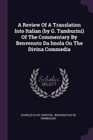 A Review of a Translation Into Italian (by G. Tamburini) of the Commentary by Benvenuto Da Imola on the Divina Commedia 1378452240 Book Cover