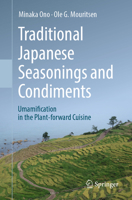 Traditional Japanese Seasonings and Condiments: Umamification in the Plant-forward Cuisine 303190947X Book Cover