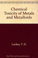 Chemical Toxicity of Metals and Metalloids 0306371774 Book Cover