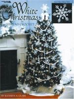 White Christmas in Thread Crochet (Leisure Arts #3232) 1574868543 Book Cover