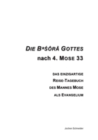 Die besôrâ Gottes nach 4. Mose 33: Das einzigartige Reise-Tagebuch des Mannes Mose als Evangelium (German Edition) 3696710997 Book Cover
