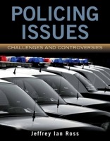 Policing Issues: Challenges & Controversies: Challenges & Controversies 0763771384 Book Cover